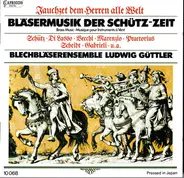 Ludwig Güttler - Bläsermusik Der Schütz-Zeit