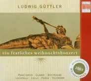 Praetorius / Clarke / Buxtehude / Lully a.o. - Ein Festliches Weihnachtskonzert