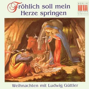 Ludwig Guttler - Fröhlich Soll Mein Herze Springen - Weihnachten Mit Ludwig Güttler
