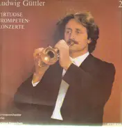 Ludwig Güttler - Virtuose Trumpet Concertos