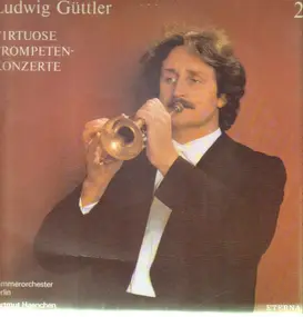 Ludwig Guttler - Virtuose Trumpet Concertos