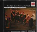 CD - Ludwig Güttler - Jauchzet Dem Herren, Alle Welt - Musik der Schütz-Zeit