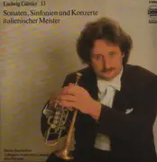 LP - Ludwig Güttler - Sonaten, Sinfonien, Und Konzerte Italienischer Meister - DMM