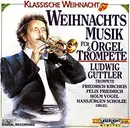 CD - Ludwig Güttler - Weihnachtsmusik für Orgel & Trompete