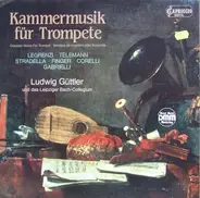 Ludwig Güttler Und Das Leipziger Bach-Collegium , Giovanni Legrenzi ・ Georg Philipp Telemann ・ Ales - Kammermusik Für Trompete