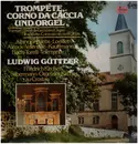 LP - Ludwig Güttler, Friedrich Kircheis - Trompete, Corno da caccia und Orgel - Gatefold / DMM