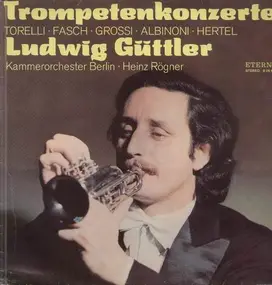 Ludwig Guttler - Trompetenkonzerte