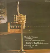 LP - Ludwig Güttler, Trompete, Christoph Kircheis, Orgel - Musik für Trompete und Orgel
