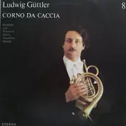 LP - Ludwig Güttler - Corno Da Caccia -  Konzerte von Telemann, Fasch, Heinichen, Neruda