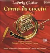 LP - Ludwig Güttler - Corno Da Caccia -  Konzerte von Telemann, Fasch, Heinichen, Neruda