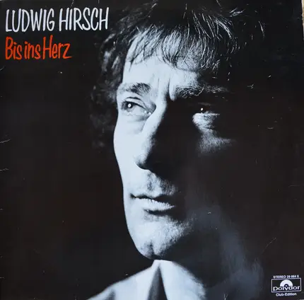 Ludwig Hirsch - Bis Ins Herz