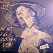 Ludwig Manfred Lommel - Neues Aus Runxendorf -1. Folge