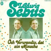 7inch Vinyl Single - Ludwig Sebus - Och Verwandte, Dat Sin Minsche