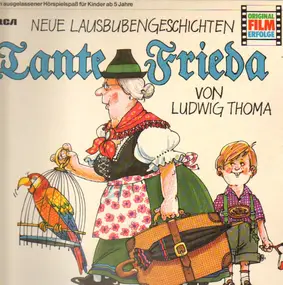 Ludwig Thoma - Tante Frieda - Neue Lausbubengeschichten