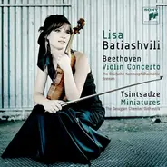 Ludwig van Beethoven / Сулхан Цинцадзе - Lisa Batiashvili , Deutsche Kammerphilharmonie Bremen , Ch - Violin Concerto / Miniatures