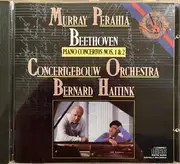 CD - Ludwig van Beethoven - Murray Perahia , Concertgebouworkest , Bernard Haitink - Piano Concertos Nos. 1 & 2