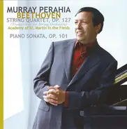 Beethoven - String Quartet, Op. 127 / Piano Sonata, Op. 101