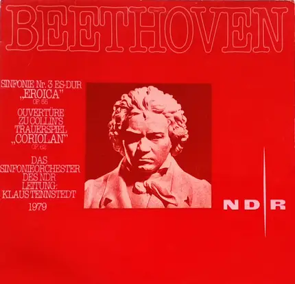 Beethoven - Sinfonie Nr. 3 "Eroica" op. 55 / Ouvertüre Zur Collin's Trauerspiel "Coriolan" op. 62