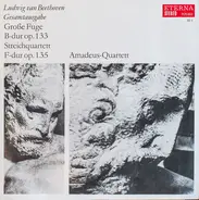 Beethoven / Amadeus-Quartett - Große Fuge B-Dur Op. 133 / Streichquartett F-Dur Op. 135