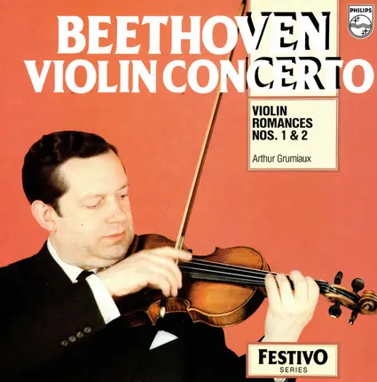 Ludwig Van Beethoven - Arthur Grumiaux - New Philharmonia Orchestra & Alceo Galliera - Concertgebou - Violin Concerto Violin Romances Nos. 1&2