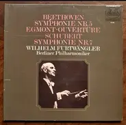Ludwig van Beethoven - Berliner Philharmoniker , Franz Schubert , Wilhelm Furtwängler - Beethoven: Egmont-Ouvertüre - Symphonie Nr. 5 / Schubert:  Symphonie Nr. 7