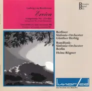 Beethoven - Eroica (Symphonie No. 3 Es-Dur =Symphony No. 3 In E Flat Major, Ouvertüre C-Dur Leonore III = Overt
