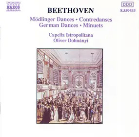 Ludwig Van Beethoven - Mödlinger Dances / Contredanses / German Dances / Minuets