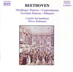 Ludwig Van Beethoven - Mödlinger Dances / Contredanses / German Dances / Minuets