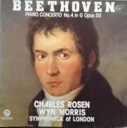 Ludwig van Beethoven - Charles Rosen , Wyn Morris , Symphonica Of London - Piano Concerto No. 4 In G Opus 58