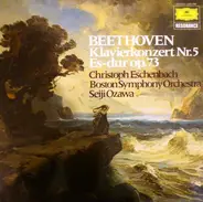Ludwig Van Beethoven - Christoph Eschenbach , Boston Symphony Orchestra , Seiji Ozawa - Klavierkonzert Nr.5 Es-dur Op. 73
