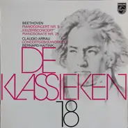 Ludwig van Beethoven - Claudio Arrau , Concertgebouworkest , Bernard Haitink - De Klassieken 18 - Beethoven: Pianoconcert Nr. 5 'Keizersconcert', Pianosonate Nr. 25