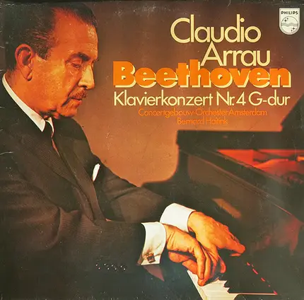 Ludwig van Beethoven - Claudio Arrau , Concertgebouworkest , Bernard Haitink - Klavierkonzert Nr.4 G-Dur