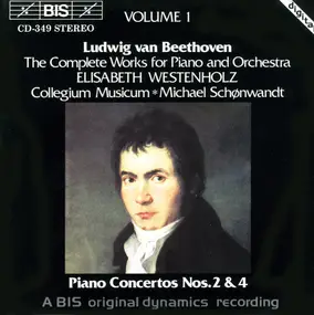 Ludwig Van Beethoven - The Complete Works For Piano And Orchestra, Volume 1, Piano Concertos Nos.2 & 4