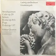 Beethoven - Streichquintett C-Dur op. 29 / Sextett Es-Dur Op. 81 B / Fuge D-Dur op. 137 für Streichquintett