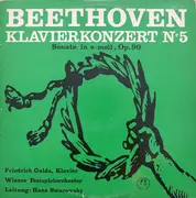 LP - Ludwig Van Beethoven - Friedrich Gulda , Klavier - Orchester Der Wiener Staatsoper , Leitung: Hans - Klavierkonzert Nr 5 / Sonate In e-moll, Op. 90