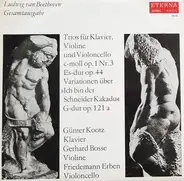 Beethoven - Trios Für Klavier, Violine Und Violoncello C-moll Op. 1 Nr. 3 Es-dur Op. 44 / Variationen Über »Ich