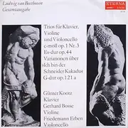 LP - Ludwig van Beethoven - Günter Kootz , Gerhard Bosse , Friedemann Erben - Trios Für Klavier, Violine Und Violoncello C-moll Op. 1 Nr. 3 Es-dur Op. 44 / Variationen Über »Ich Bin Der Schneider Kakadu« G-dur Op. 121 A