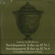 Beethoven / Gewandhaus-Quartett Leipzig - Streichquartett A-Dur Op. 18 Nr. 5 / Streichquartett B-Dur Op. 18 Nr. 6