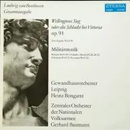 Beethoven - Wellingtons Sieg Oder Die Schlacht Bei Vittoria / Militärmusik