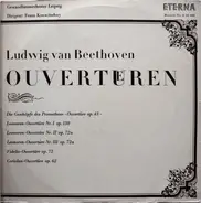 Beethoven - Gewandhausorchester Leipzig , Dirigent: Franz Konwitschny - Ouvertueren