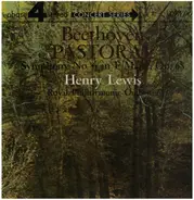 Ludwig Van Beethoven - Henry Lewis , The Royal Philharmonic Orchestra - 'Pastoral' Symphony No. 6 In F Major, Op. 68