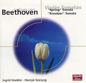 Ludwig Van Beethoven - Violin Sonatas ("Spring" Sonata / "Kreutzer" Sonata)