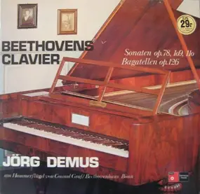 Ludwig Van Beethoven - Beethovens Clavier: Sonaten Op. 78, 109, 110 / Bagatellen Op. 126