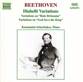 Ludwig Van Beethoven - Diabelli Variations / Variations On 'Rule Britannia' / Variations On 'God Save The King'
