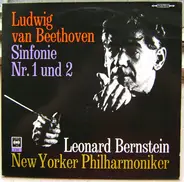 Ludwig Van Beethoven - Leonard Bernstein,New Yorker Philharmoniker - Sinfonie Nr.2 D-Dur Op. 36 & Sinfonie Nr.1 C-Dur Op.21