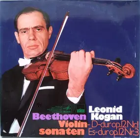 Ludwig Van Beethoven - Violinsonaten D-dur Op.12 Nr.1, Es-dur Op.12 Nr.3