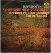 Ludwig van Beethoven - Lorin Maazel , Berliner Philharmoniker - Symphony No. 6 In F Major, Op. 68 'Pastoral'
