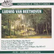 Ludwig van Beethoven - Pablo Casals , Rudolf Serkin , Szymon Goldberg , Mieczyslaw Horszowski - Trios Nos. 6 & 9 / Sonata No. 5