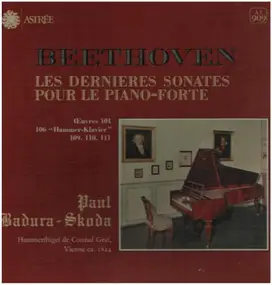 Ludwig Van Beethoven - Les Dernières Sonates Pour Piano-Forte.