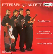 Beethoven / Petersen Quartett - String Quartet Op. 130 / Grosse Fuge Op. 133